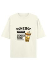 None Stop Drink Oversized Classic Tee - Image 3